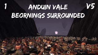 DaC V5 - Anduin Vale 1: Beornings Surrounded