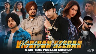Vigdiyan Heeran X Nain Tere - Punjabi Mashup Honey Singh Shubh Sidhu Moosewala Sunny Hassan