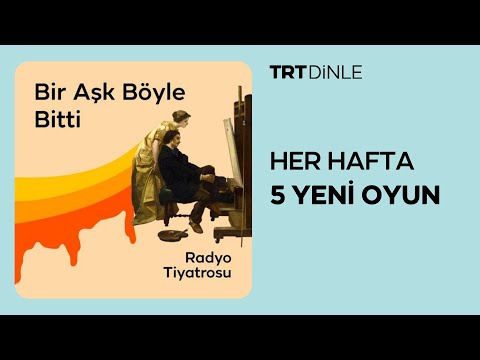 Radyo Tiyatrosu: Bir Aşk Böyle Bitti | Romantik