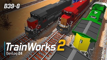 TrainWorks 2 | New Engine: B39-8 | Devlog 24