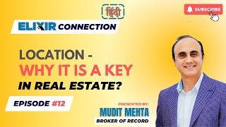 Elixir Connection Hindi - Ep 12 | Location - Why it is a key in Real Estate?