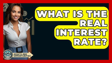 What Is The Real Interest Rate? - AssetsandOpportunity.org