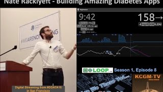 KCGM-TV LOOP & Building Amazing Diabetes Apps with Nate Racklyeft, Ep8