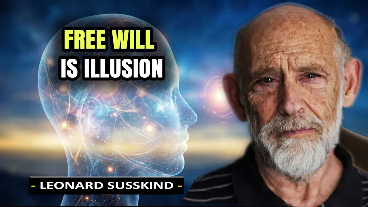 Why Free Will Might Be an Illusion | Leonard Susskind