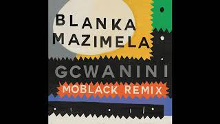 Blanka Mazimela x Korus & Sobantwana - Gcwanini Resimi