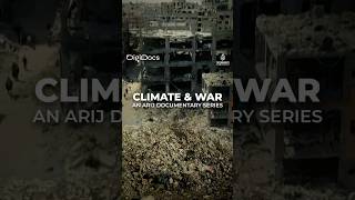 Climate & War: An ARIJ documentary series | DigiDocs Shorts