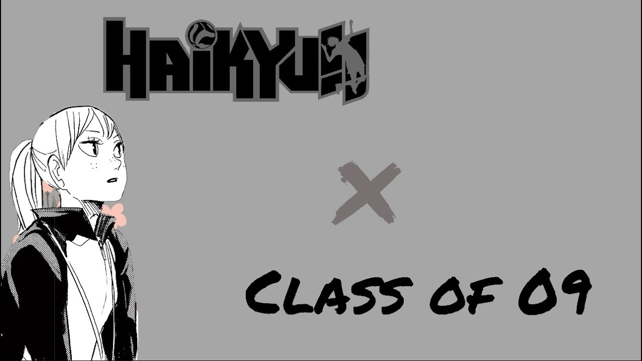 Class of 09 x Haikyuu!! | Intro and anime | Kaori Suzumeda | Haikyuu Text