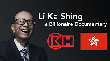 Li Ka Shing - Billionaire Documentary - Investments, Entrepreneurship, Real Estate, Hong Kong