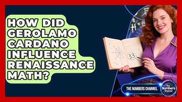How Did Gerolamo Cardano Influence Renaissance Math? - The Numbers Channel