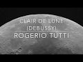 Clair de lune by claude debussy  rogerio tutti