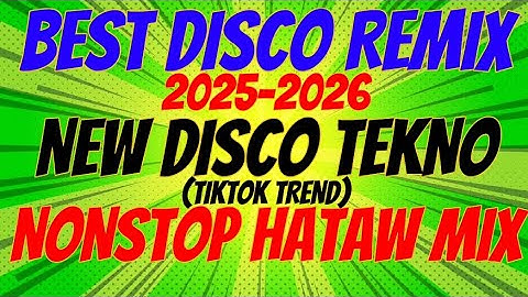 Best disco remix (New disco tekno) Nonstop hataw mix 2025-2026 Djvanvan Prado Remix