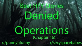 Full Best HFY Reddit Stories: Denied Operations (Chapter 16) Guide