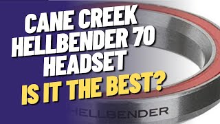 Cane Creek Hellbender 70 Headset Review and Comparison