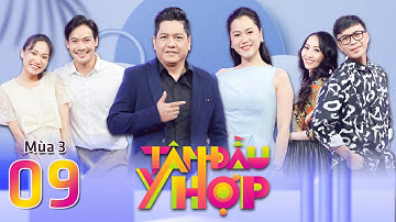 Tâm Đầu Ý Hợp | Mùa 3 - Tập 9: Lâm Vỹ Dạ cười xỉu với cặp đôi chú cháu, vợ chồng "tố" nhau cực gắt