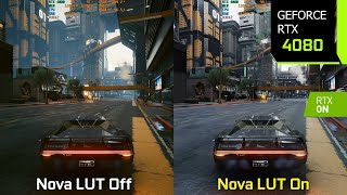 Cyberpunk 2077 Nova LUT Ultra Realistic Lighting Mod - Graphics/Performance Comparison | RTX 4080