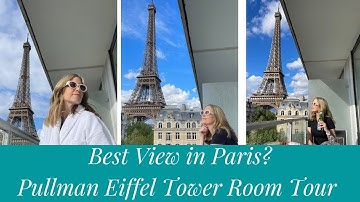 Pullman Eiffel Tower Deluxe Room with Eiffel Tower View | Room Tour
