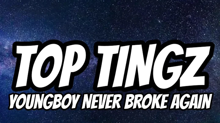 YoungBoy Never Broke Again - TOP TINGZ (Lyrics)