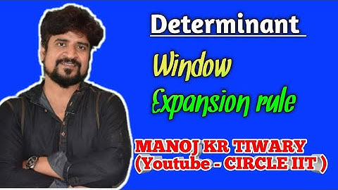 online Classes : Window Expansion Rule of Determinant |class 12 |IIT JEE| Manoj Tiwary