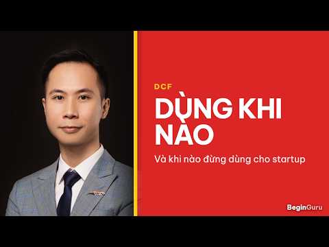 DCF Startup: Dùng Discounted Cash Flow Khi Nào?