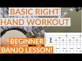 Basic Right Hand Workout | Beginner Bluegrass Banjo Lesson With Tab