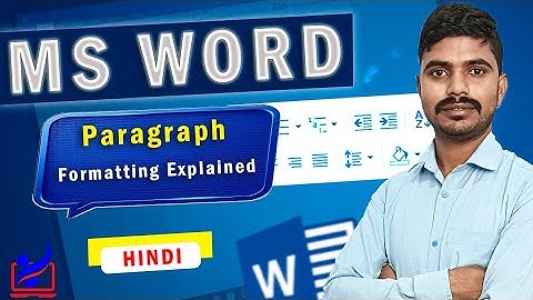 Ms Word Paragraph Formatting Explained | in Hindi...