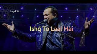 Zakhm Dete Ho Kehte Ho Seete Raho Lyrics | Laal Ishq | Rahat Fateh Ali Khan |Saqi-Editz