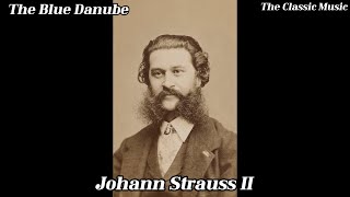 The Blue Danube  Johann Strauss II