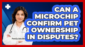 Can A Microchip Confirm Pet Ownership In Disputes? - PetGuide360.com
