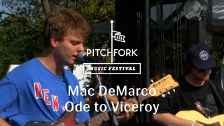 Mac DeMarco - "Ode to Viceroy" - Pitchfork Music Festival 2013 chords