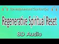 Regenerative spiritual reset  111hz 222hz 444hz 888hz  deep healing meditation music8d audio