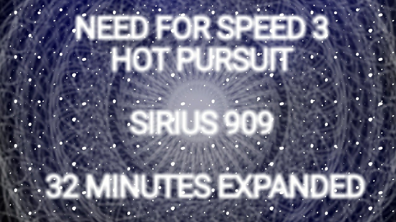 NEED FOR SPEED 3 HOT PURSUIT SIRIUS 909 32 MINUTES EXPANDED - YouTube