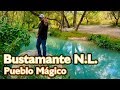 Bustamante, Nuevo León - Pueblo Mágico 3/3 - Grutas y Ojo de Agua