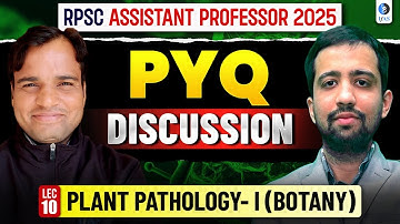 𝐏𝐘𝐐 𝐃𝐈𝐒𝐂𝐔𝐒𝐒𝐈𝐎𝐍 | 𝐏𝐋𝐀𝐍𝐓 𝐏𝐀𝐓𝐇𝐎𝐋𝐎𝐆𝐘-𝐈 (𝐁𝐎𝐓𝐀𝐍𝐘) 𝐋-𝟏𝟎 | 𝐑𝐏𝐒𝐂 𝐀𝐒𝐒𝐈𝐒𝐓𝐀𝐍𝐓 𝐏𝐑𝐎𝐅𝐄𝐒𝐒𝐎𝐑 𝟐𝟎𝟐𝟓 | 𝐈𝐅𝐀𝐒