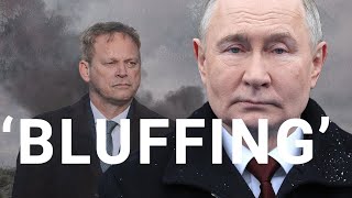 'Putin is bluffing' | Grant Shapps interview