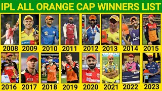 IPL ALL ORANGE CAP WINNERS FROM 2008 TO 2023