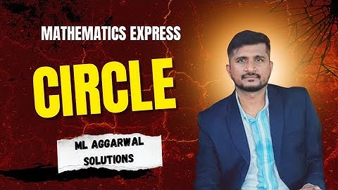 Circle | ML Aggarwal Solutions