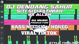 DJ DENDANG SAHUR SITI SITI FATIMAH | DA MUSIC PRODUCTION | FULL REMIX