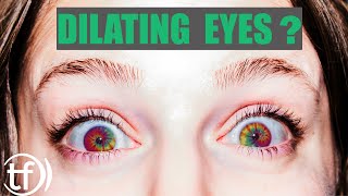 Dilated Eye Exams - Why Do Eye Doctors Dilate Eyes? - Eye Doctor Explains