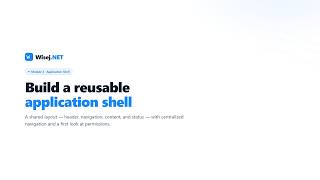 Foundation - Module 3: Build a reusable Wisej.NET application shell Guide