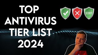 Top Antivirus Tier List 2024  UPDATE! | Top Antivirus 2024 | Best Antivirus 2024