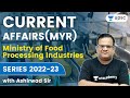 Myr series  ca  ministry of food processing industries  upsc cse 2023  2024  ashirwad singhal