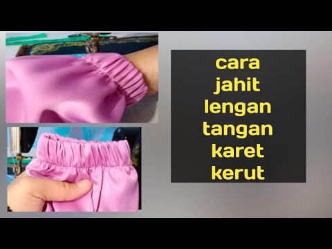 Cara Jahit Lengan Tangan Karet Kerut Youtube