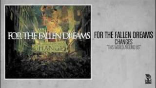 For The Fallen Dreams - This World Around Us