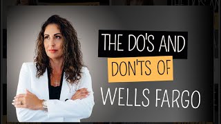 The Do’s & Don’ts of Wells Fargo