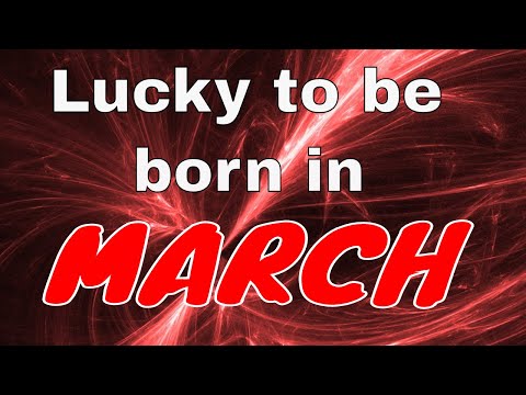 Video: Distinctive Personality Traits Of People Born In March
