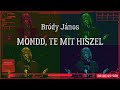 Bródy János: Mondd, te mit hiszel (hivatalos videó - 2024.) image