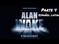 Alan Wake Remastered | Gameplay en Español latino | Parte 4 | No Comentado 