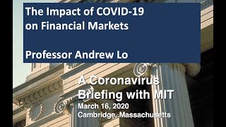 A Coronavirus Briefing with MIT - COVID-19: Impact on Financial Markets