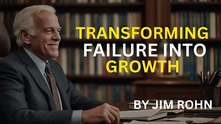 TRANSFORMING FAILURE INTO GROWTH || BY JIM ROHN