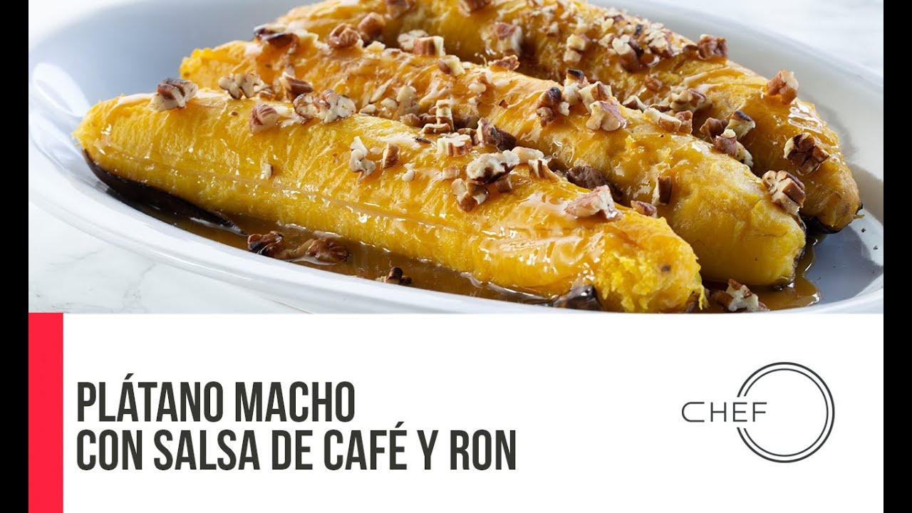 Plátanos Machos al Horno con Salsa de Café y Ron | Chef Oropeza